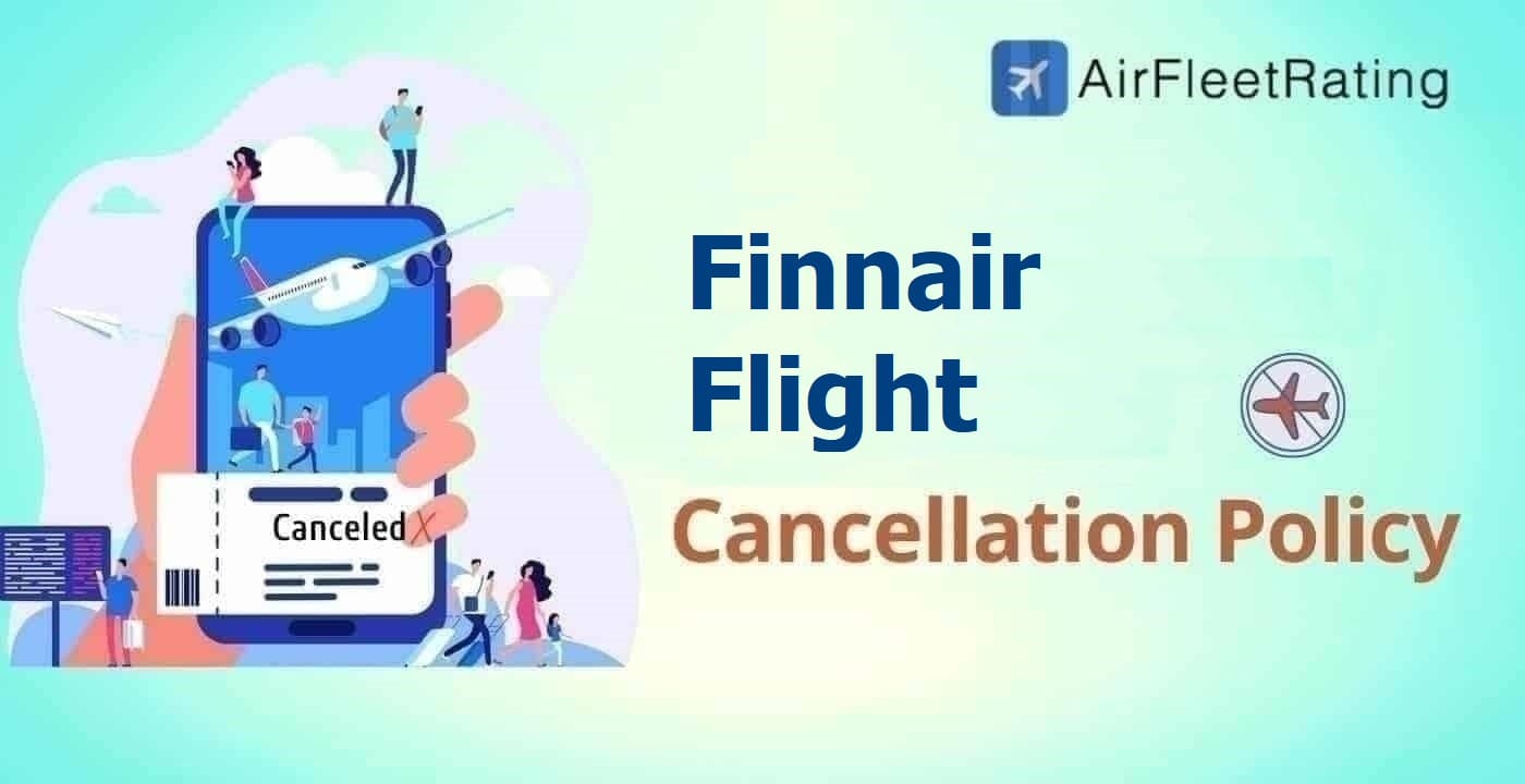 Finnair Cancellation Policy, 24 Hour Cancellation, Fees & Refund