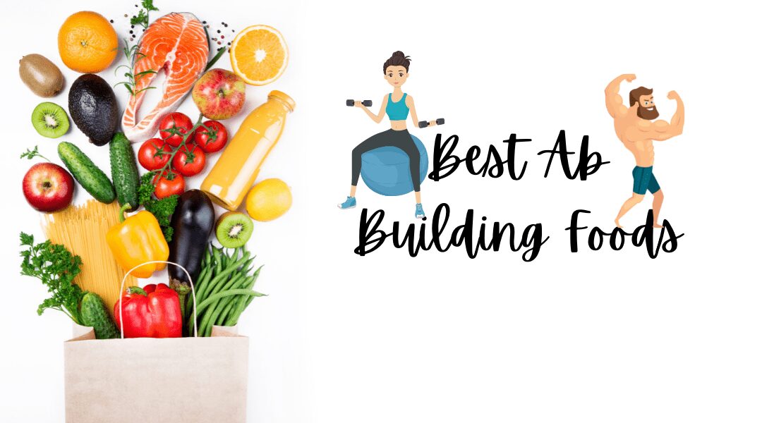 Six Pack Diet: 15 Best Ab Building Foods - Fitness Scenz