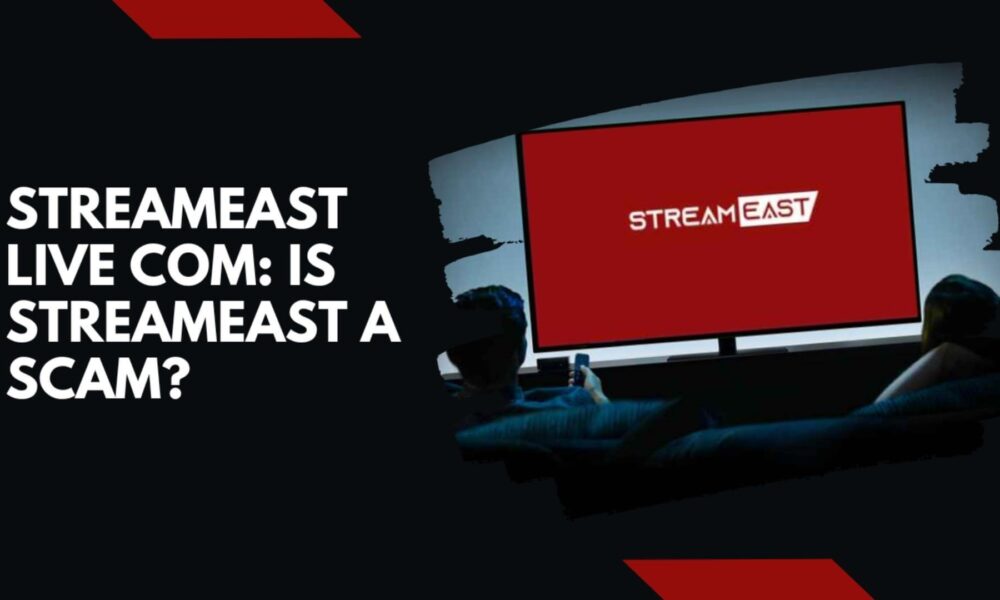 Streameast - The Best Live Streaming Service for 2022