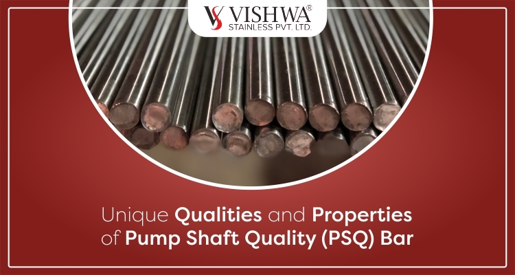 Unique Qualities and Properties of Pump Shaft Quality (PSQ) Bars