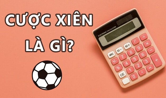 Cược xiên là gì? Hướng dẫn cách tính cược xiên cực đơn giản