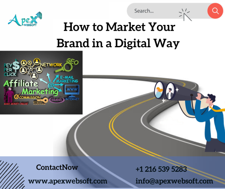 How to Market Your Brand in a Digital Way - Apexwebsoft - WriteUpCafe.com