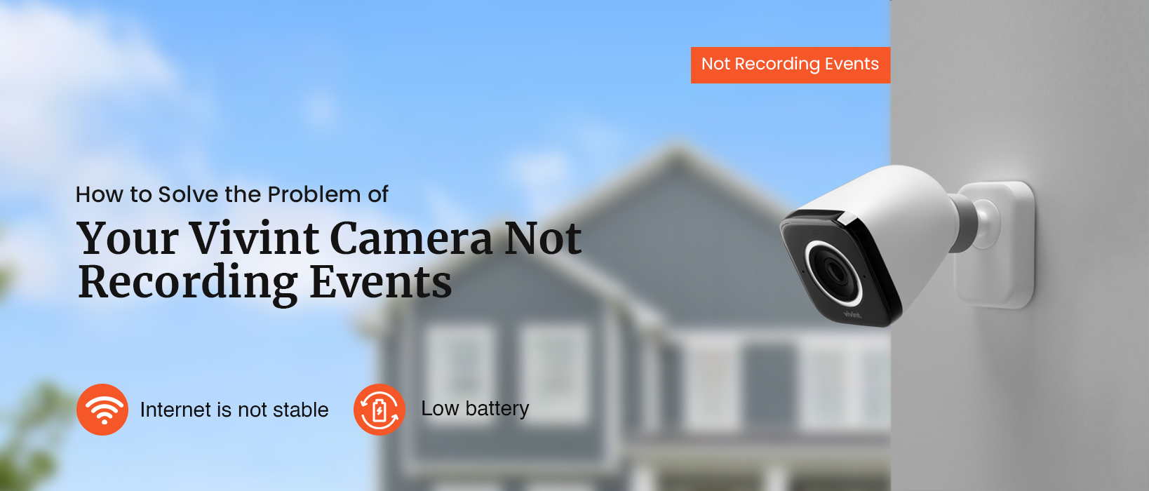 Vivint Camera Not Recording Events : Easy Tips & tricks in 2023