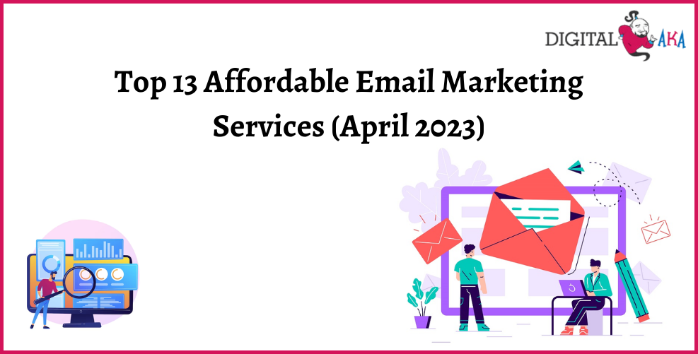 Top 13 Affordable Companies for Email Marketing Services (2023)