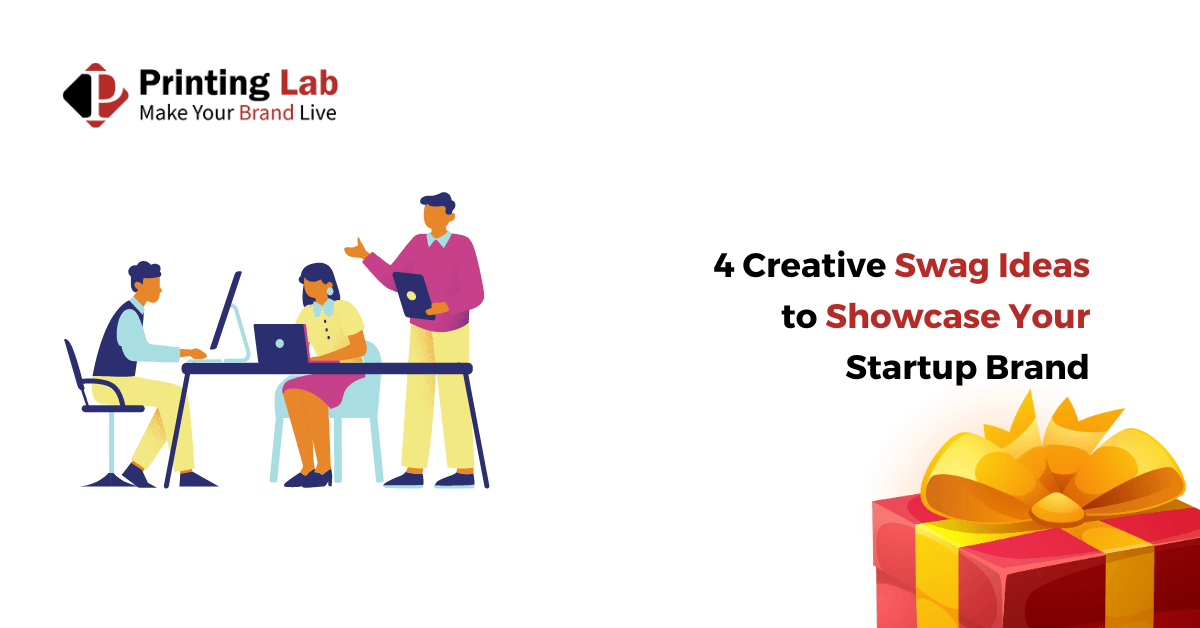 4 Creative Swag Ideas To Showcase Your Startup Brand - Printing Lab