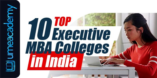 Top 10 Executive MBA Colleges in India | Online EMBA