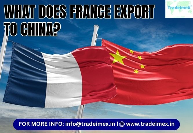 WHAT DOES FRANCE EXPORT TO CHINA? - AtoAllinks