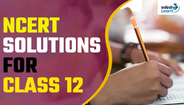 NCERT Solutions for Class 12 - Download free 2023-24 PDFs