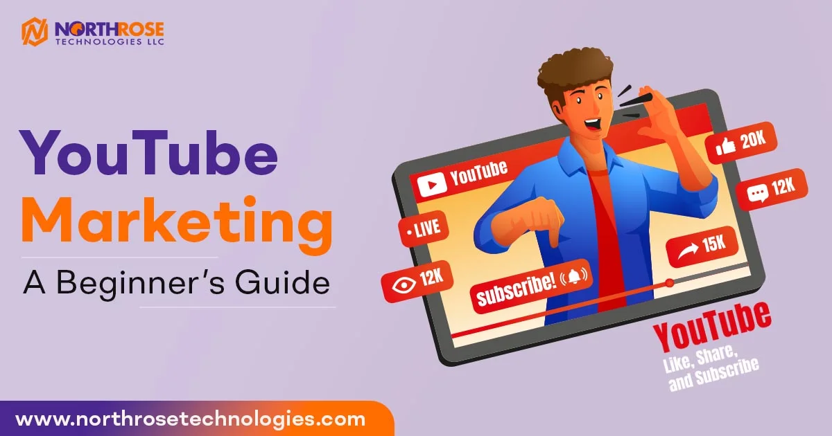 A Beginner’s Guide To YouTube Marketing | Tips | Strategies