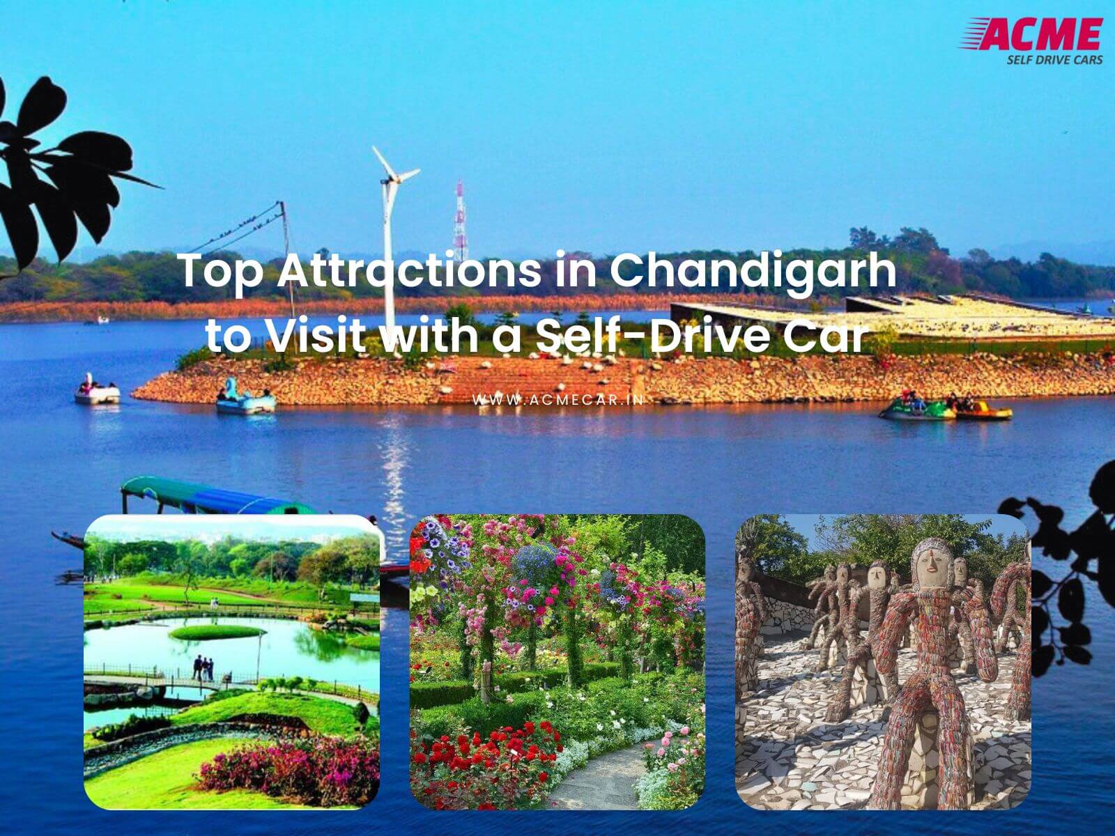 Top Attractions in Chandigarh to Visit with a Self-Drive Car - ACMECar - Self-Drive Cars