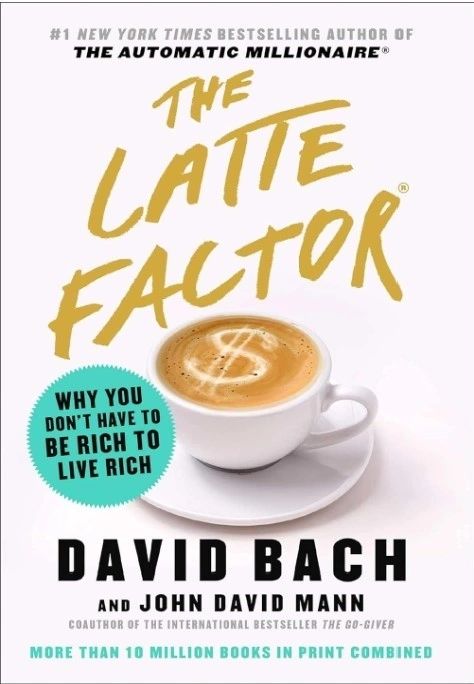 The Latte Factor