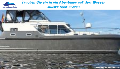 marina buchholz - Tauchen Sie ein in ein Abenteuer auf dem Wasser müritz boot mieten