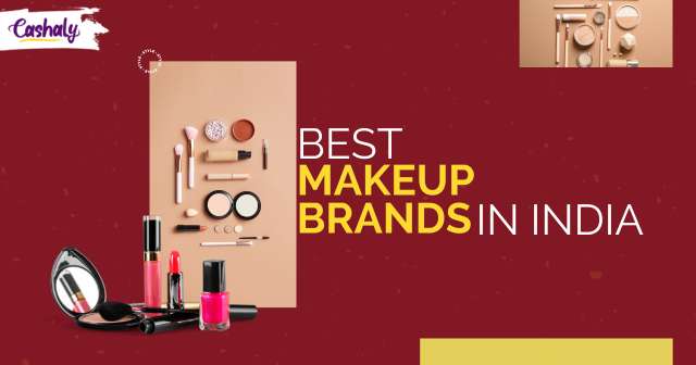 Top 10 Best Makeup Brands In India 2024 To Spruce Up Your Look