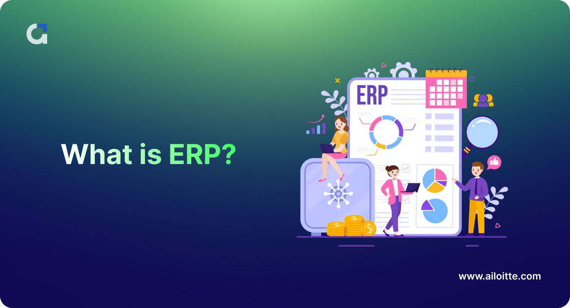 What is ERP? Importance, Types, and Future Trends