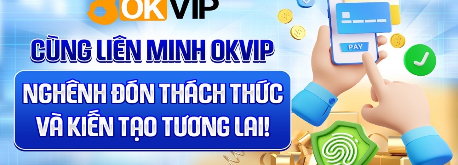 OKVIP Trang Chính Thức Cover Image