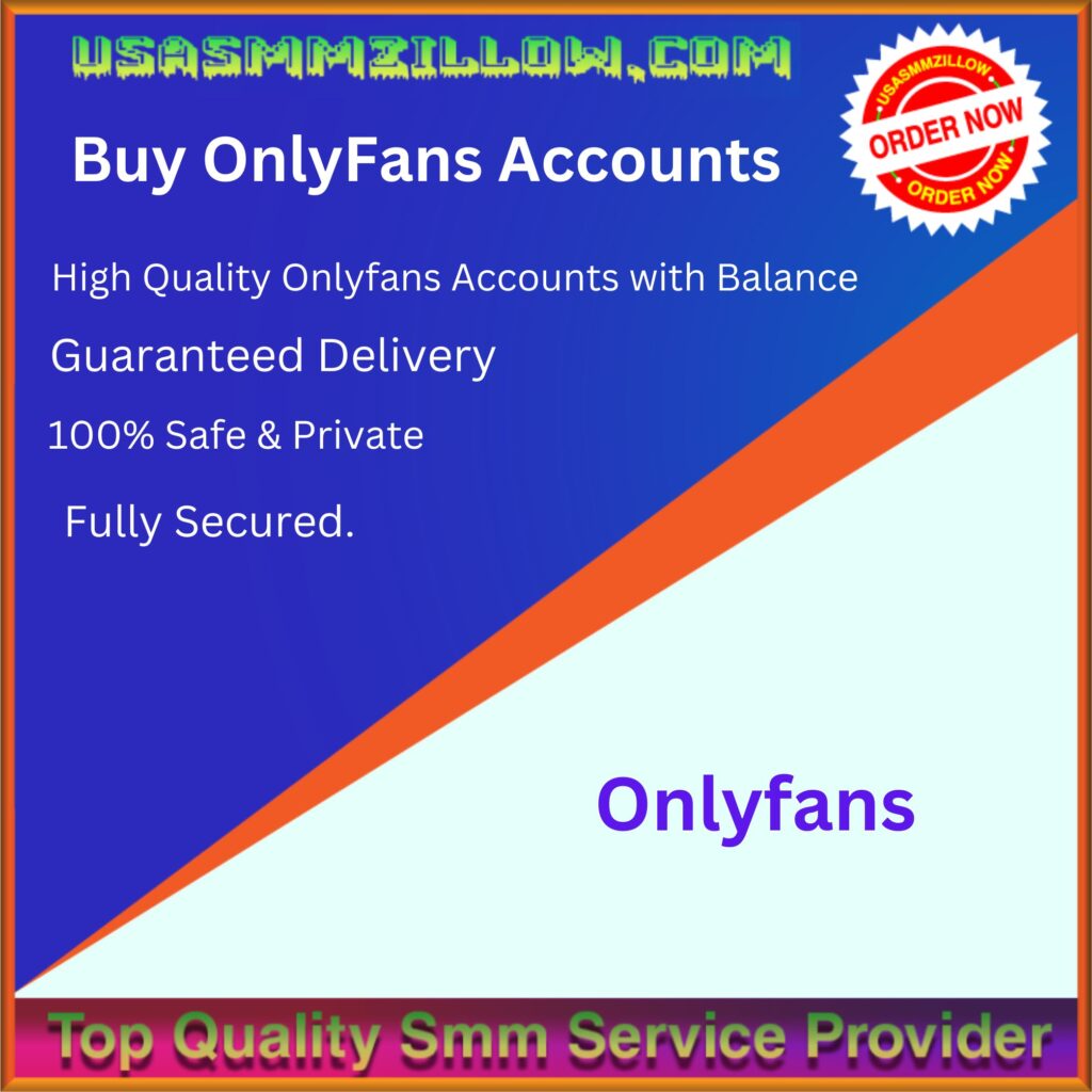 Buy OnlyFans Accounts - 100% Verified (Old & New)