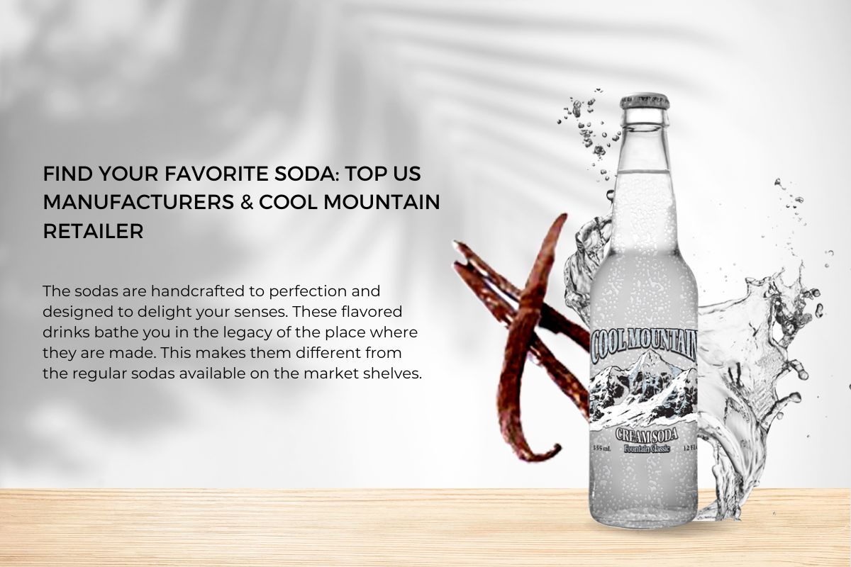 Cool Mountain: Leading Soda Manufacturers and Retailers in the USA