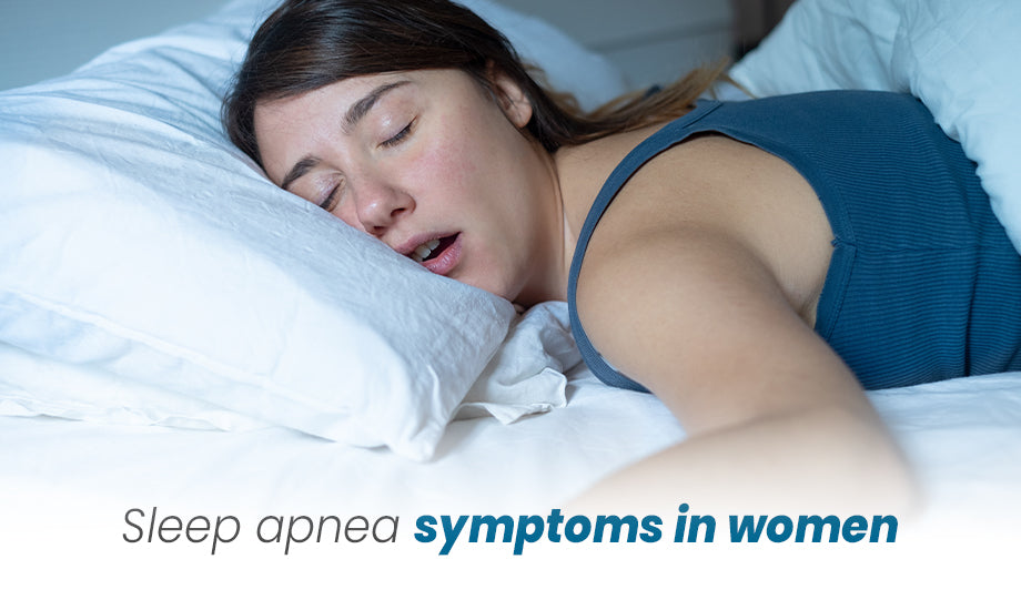 Sleep Apnea Symptoms in Women | Obstructive Sleep Apnea Symptoms – Sleepsia India Pvt Ltd