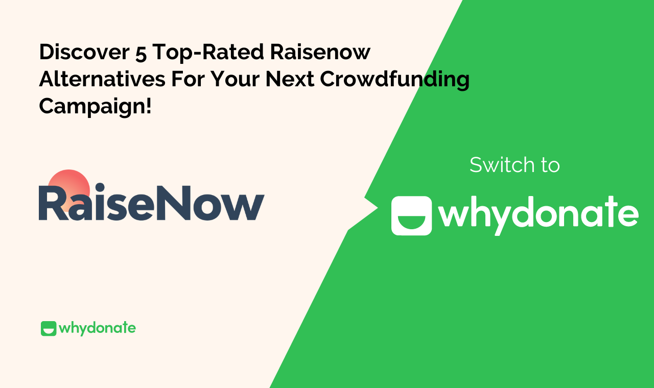 5 Top-Rated Raisenow Alternatives For Your Next Campaign!