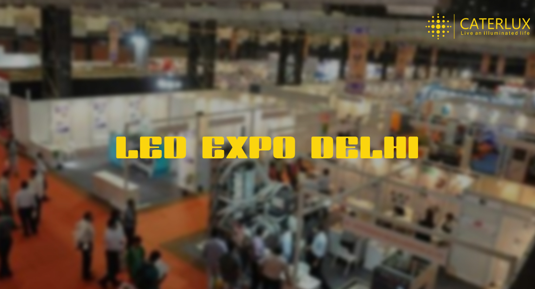 Caterlux: Unique Among Companies Exhibiting in LED Expo Delhi