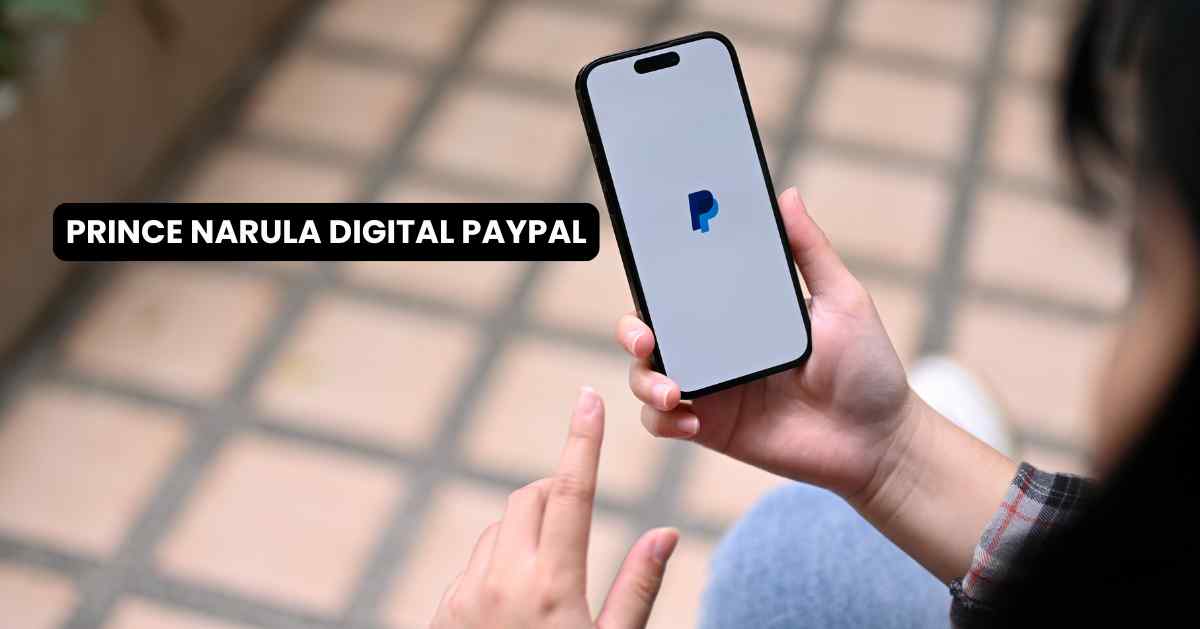 Discover How Prince Narula Uses PayPal for Secure Transactions