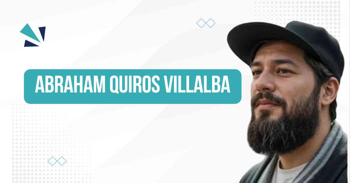 Abraham Quiros Villalba: Pioneer, Leader, Philanthropist