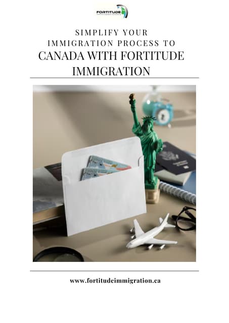 Simplify Your Immigration Process to Canada with Fortitude Immigration