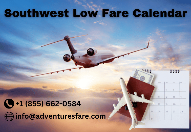 A Complete Guide About to Southwest Low Fare Calendar