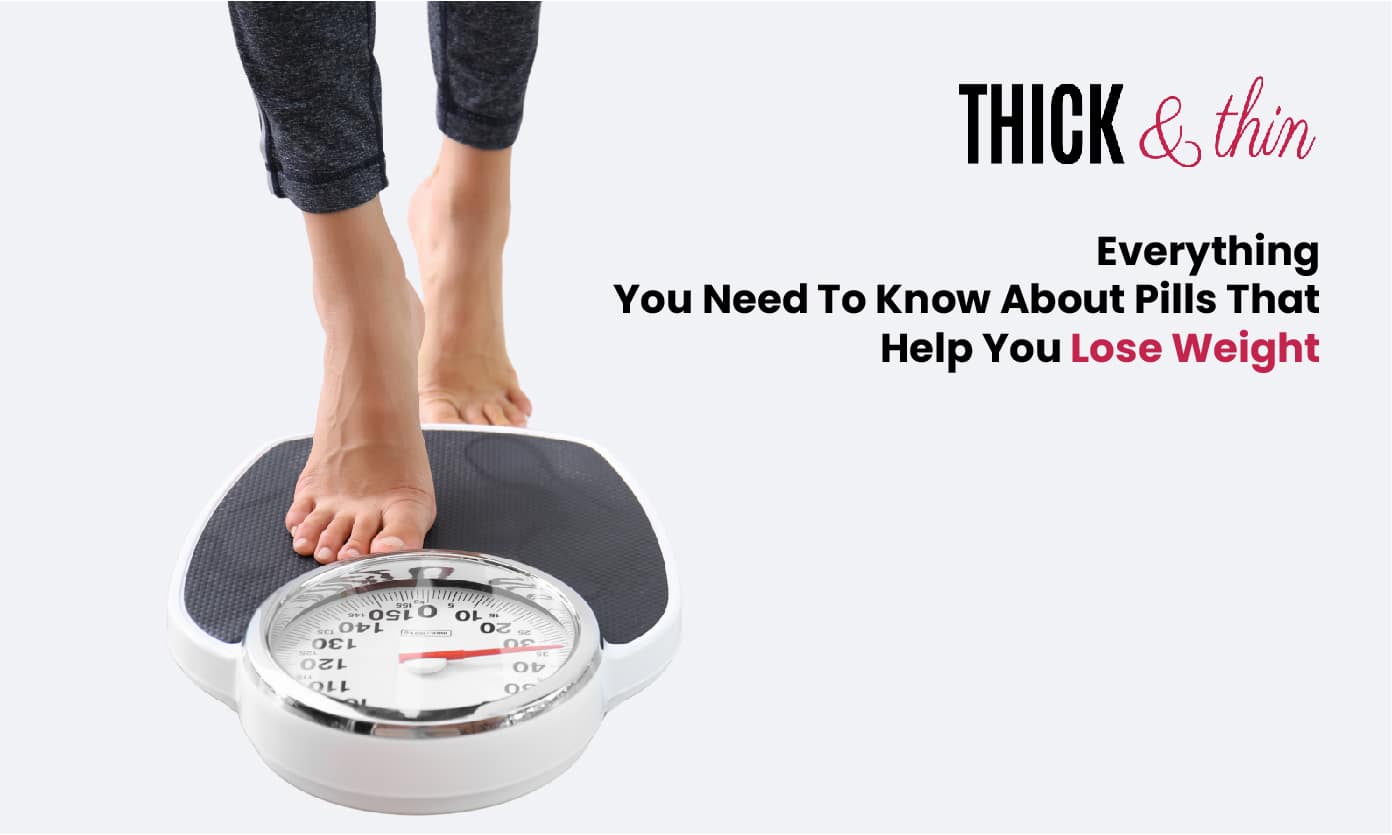 Know About Pills That Help You Lose Weight 