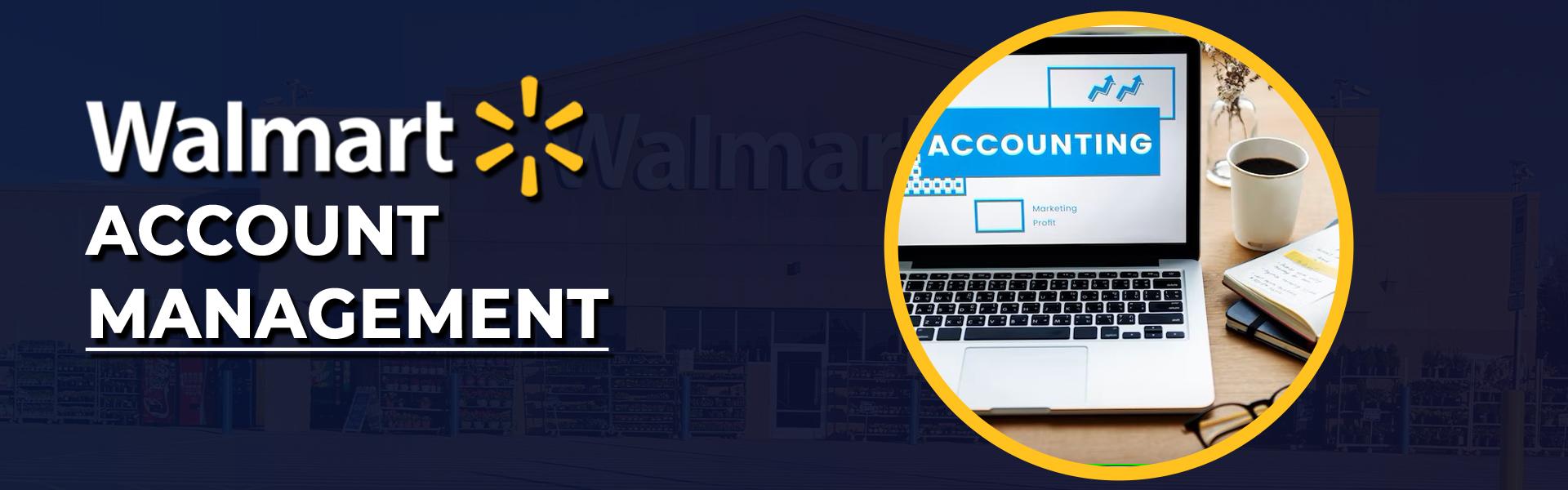 Walmart Account Management | Reyecomops